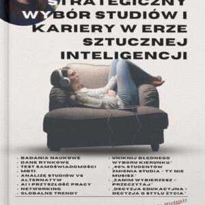 Ebook: Strategiczny Wybór Studiów i Kariery w Erze Sztucznej Inteligencji